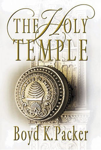 The Holy Temple, Illustrated Edition Boyd K. Packer