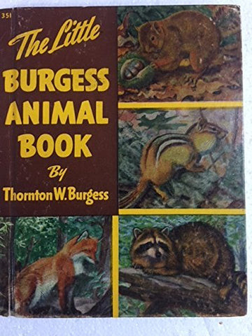 The Little Burgess Animal Book [Hardcover] Burgess, Thornton W.
