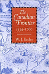 The Canadian Frontier, 1534-1760 (Histories of the American Frontier Series) [Pa