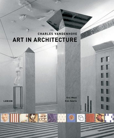 Charles Vandenhove: Art In Architecture MÃ©zil, Eric; Vandenhove, Charles and Sme