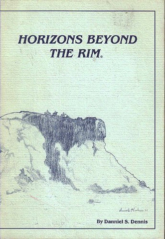 Horizons Beyond the Rim [Paperback] Danniel S. Dennis