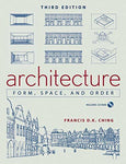 Architecture: Form, Space, and Order Ching, Francis D. K.
