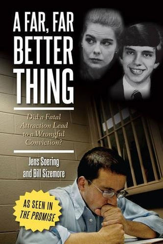 A Far, Far Better Thing: Did a Fatal Attraction Lead to a Wrongful Conviction? [