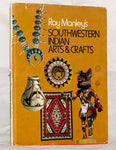 Southwestern Indian Arts & Crafts [Hardcover] Ray Manley