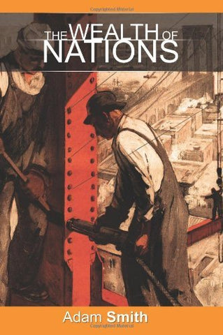 The Wealth of Nations [Paperback] Smith, Adam