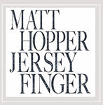 Jersey Finger [Audio CD] Matt Hopper