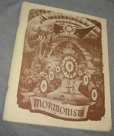 A New Look At Mormonism [Unknown Binding] unknown author