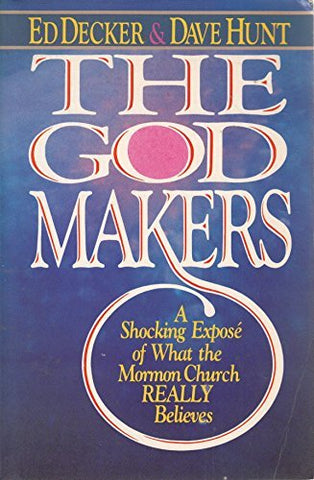 The God Makers [Paperback] Ed Decker and Dave Hunt