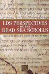 LDS Perspectives on the Dead Sea Scrolls Pike, Dana M. and Parry, Edited by Dona