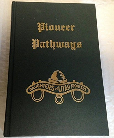 Pioneer Pathways Daughters of Utah Pioneers Vol. 10 (California / Nevada) [Hardc