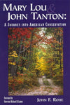 Mary Lou and John Tanton: A Journey into American Conservation Rohe, John F.