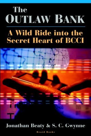 The Outlaw Bank: A Wild Ride into the Secret Heart of Bcci [Paperback] Beaty, Jo