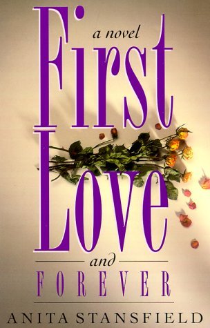 First Love and Forever: A Novel [Paperback] Anita Stansfield