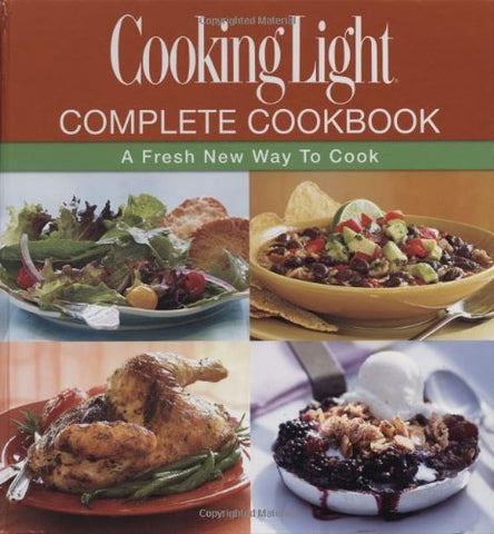 Cooking Light Complete Cookbook: A Fresh New Way to Cook (Book & CD-ROM) Editors