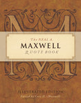 The Neal A Maxwell Quote Book, Illustrated Edition Neal A. Maxwell and Cory H. M