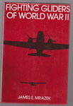 Fighting Gliders of World War II James E. Mrazek