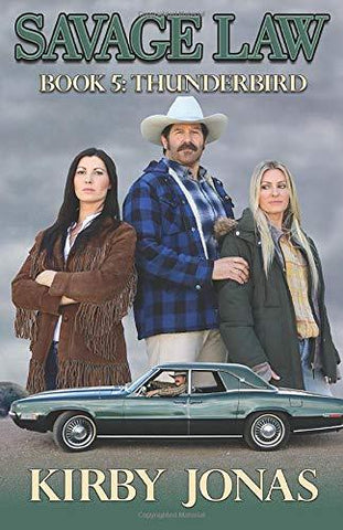 THUNDERBIRD (Savage Law) [Paperback] Jonas, Kirby Frank