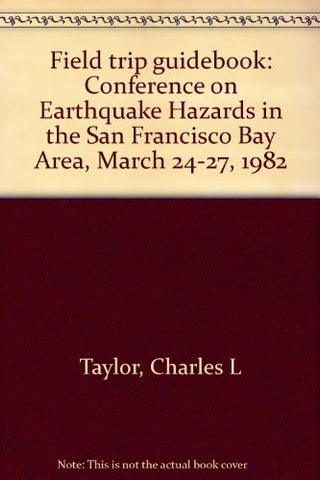Field trip guidebook: Conference on Earthquake Hazards in the San Francisco Bay