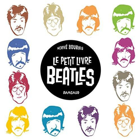 Petit Livre des Beatles (Le) Bourhis Hervé IN FRENCH