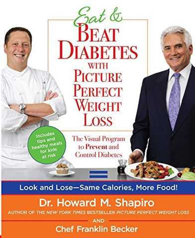 Eat & Beat Diabetes with Picture Perfect Weight Loss: The Visual Program to Prev