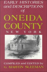 Early Histories And Descriptions Of Oneida County, New York [Paperback] Sleeman,