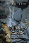Nabokov's Pale Fire: The Magic of Artistic Discovery Boyd, Brian