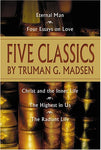 Five Classics by Truman G. Madsen Madsen, Truman G.