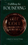 Fulfilling the Founding: A Reader in American Heritage [Paperback] Daynes