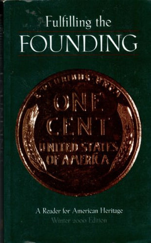 Fulfilling the Founding: A Reader in American Heritage [Paperback] Daynes