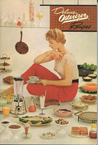 Deluxe Osterizer Recipes [Paperback] The Oster Kitchen