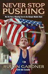 Never Stop Pushing: My Life from a Wyoming Farm to the Olympic Medals Stand [Pap