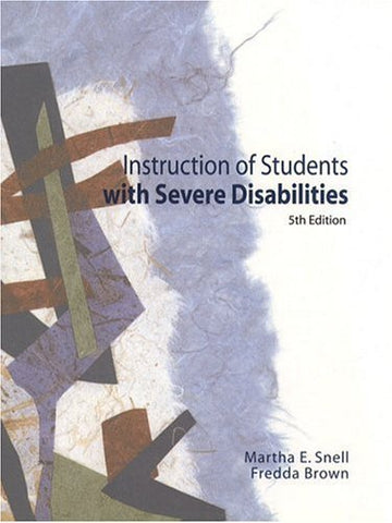 Instruction of Students with Severe Disabilities (5th Edition) Martha E. Snell a