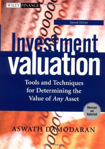 Investment Valuation: Tools and Techniques for Determining the Value of Any Asse