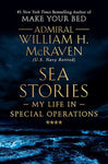 Sea Stories: My Life in Special Operations [Hardcover] McRaven, Admiral William