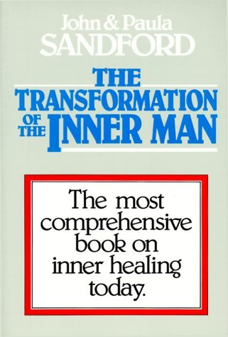 The Transformation of the Inner Man Sandford, John Loren and Sandford, Paula