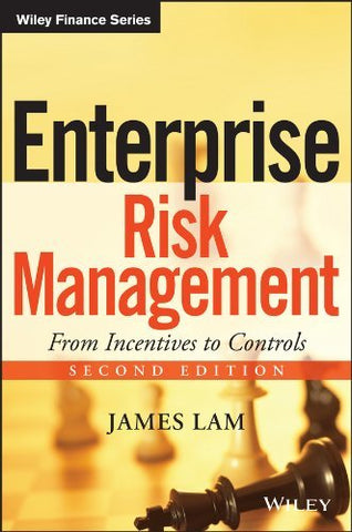 Enterprise Risk Management: From Incentives to Controls [Hardcover] Lam, James