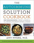 The Autoimmune Solution Cookbook: Over 150 Delicious Recipes to Prevent and Reve