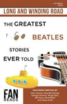 Long and Winding Road: The Greatest Beatles Stories Ever Told Miguel, Mr. Luis;