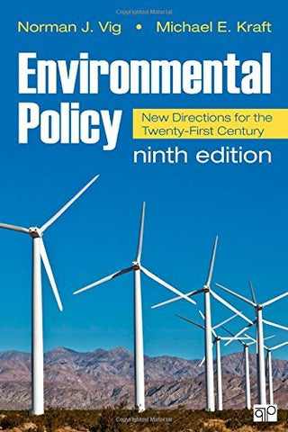 Environmental Policy: New Directions for the Twenty-First Century Vig, Norman J.
