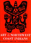 Art of the Northwest Coast Indians, Second edition Inverarity, Robert Bruce