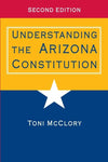 Understanding the Arizona Constitution [Paperback] McClory, Toni