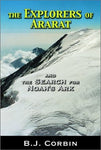 The Explorers of Ararat: And the Search for Noah's Ark [Paperback] B.J. Corbin a