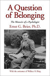 A Question of Belonging [Hardcover] Beier, Ernst G.