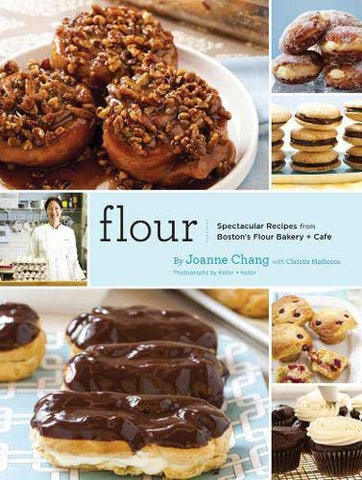 Flour: Spectacular Recipes from Boston's Flour Bakery + Cafe [Hardcover] Joanne