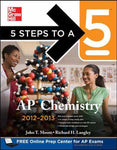 5 Steps to a 5 AP Chemistry, 2012-2013 Edition (5 Steps to a 5 on the Advanced P