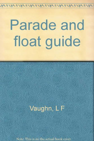 Parade and float guide Vaughn, Leroy F