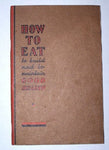 HOW TO EAT TO BUILD AND MAINTAIN GOOD HEALTH [Unknown Binding] Anonymous