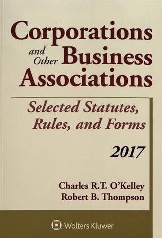 Corporations and Other Business Associations Selected Statutes, Rules, and Forms