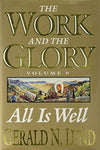 All Is Well: A Historical Novel (Work and the Glory) Lund, Gerald N.
