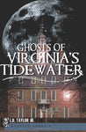 Ghosts of Virginia's Tidewater (Haunted America) [Paperback] Taylor Jr., L.B.